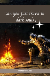 can you fast travel in dark souls
