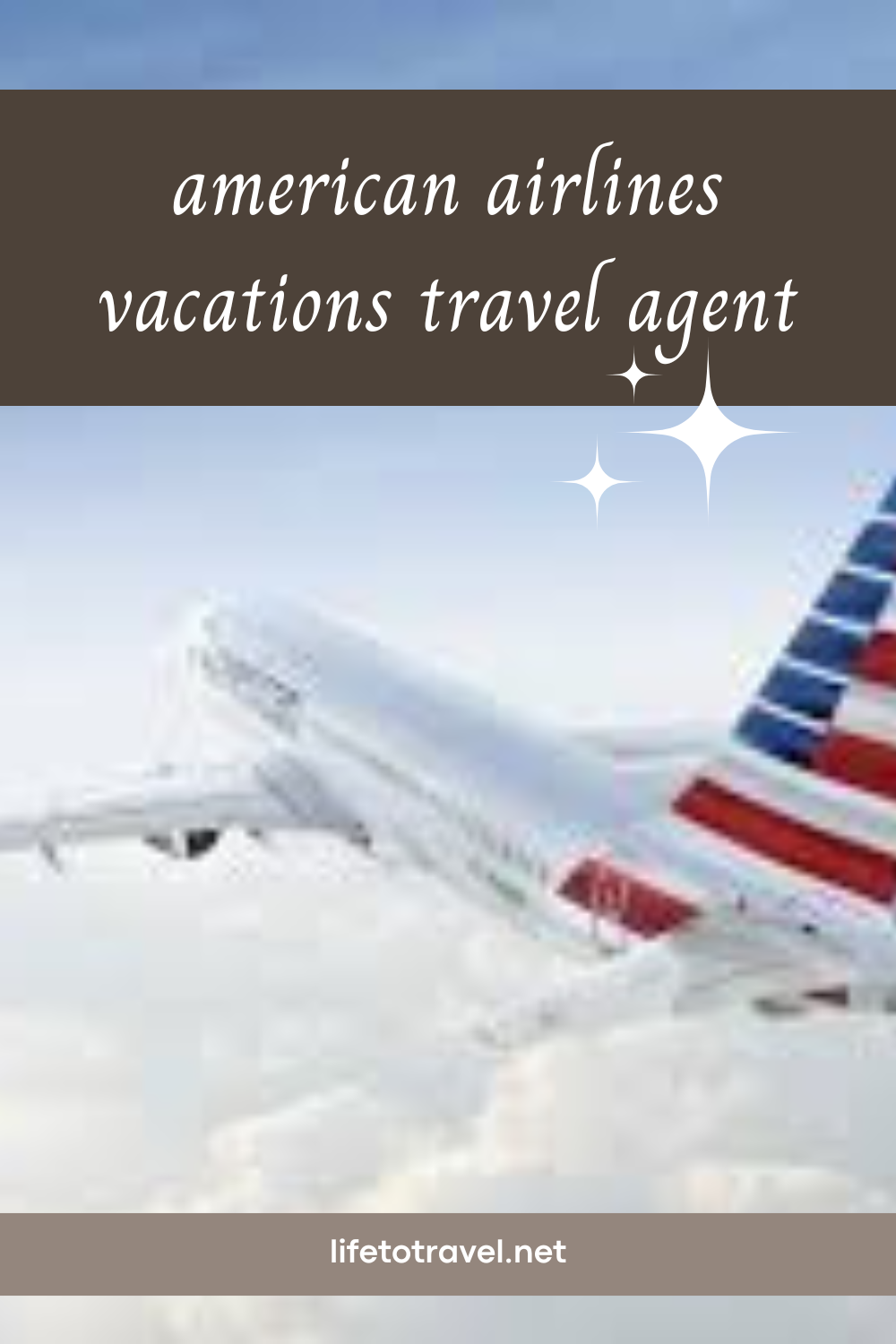 Benefits of an American Airlines Vacations Travel Agent LIFE TO TRAVEL