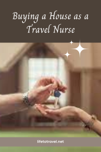 Buying a House as a Travel Nurse